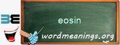 WordMeaning blackboard for eosin